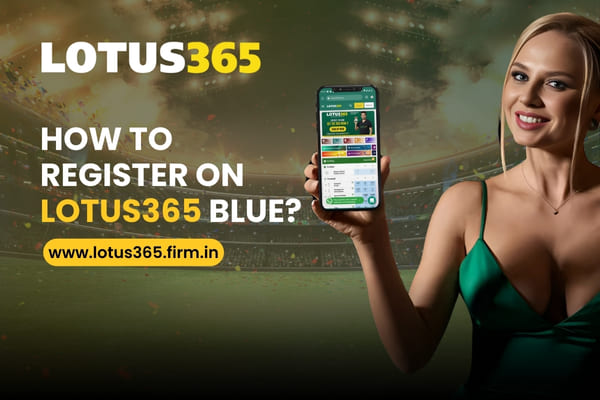 What is Lotus365 Blue? Explained in Detail