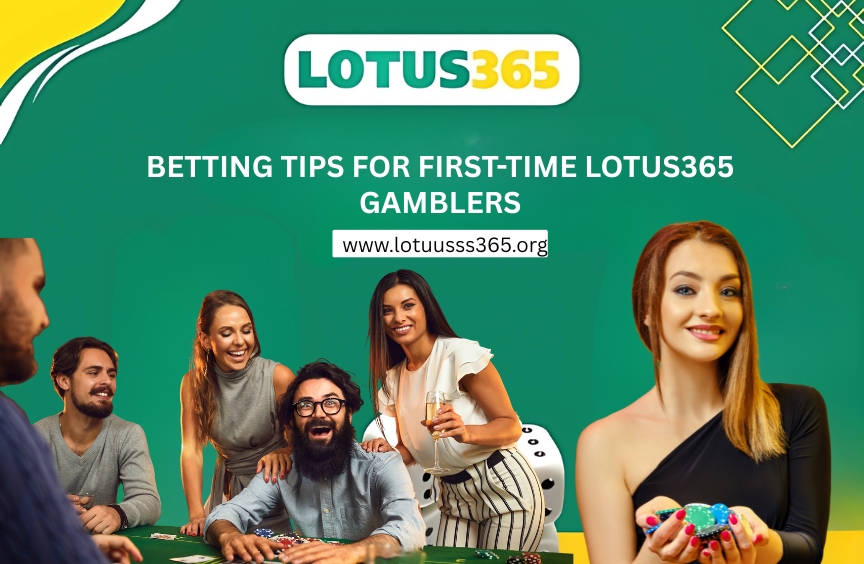 You are currently viewing Betting Tips for First-Time Lotus365 Gamblers